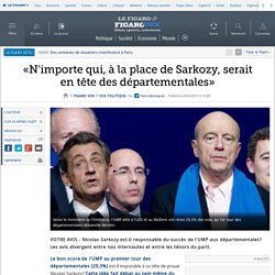 «N'importe qui, à la place de Sarkozy, serait en tête des départementales»