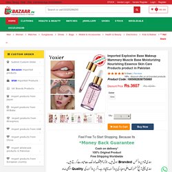 Imported makeup product explosive base makeup mammary muscle base moisturi in Pakistan