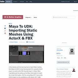 Maya To UDK: Importing Static Meshes Using ActorX & FBX
