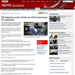 US imposes solar duties on China because of subsidies
