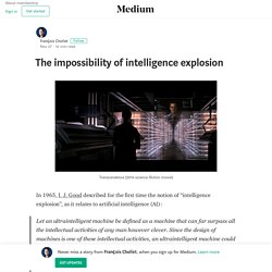 The impossibility of intelligence explosion – François Chollet