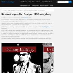 Rien n'est impossible : Enseigner l'EMI avec Johnny