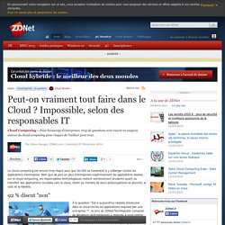 Peut-on vraiment tout faire dans le Cloud ? Impossible, selon des responsables IT