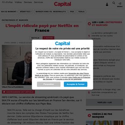 L’impôt ridicule payé par Netflix en France