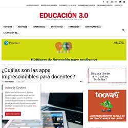 ¿Cuáles son las apps imprescindibles para profesores y docentes?