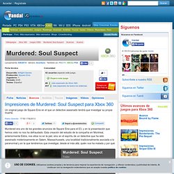 Impresiones de Murdered: Soul Suspect para Xbox 360