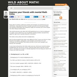 Impress your friends with mental Math tricks « Wild About Math!