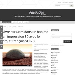 Impression 3D (Lyon, Paris) - Sfero pour vivre sur Mars dans un habitat en impression 3D