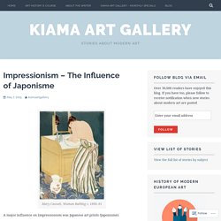 Impressionism – The Influence of Japonisme – Kiama Art Gallery