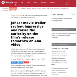 Johaar movie trailer review: impressive and raises the curiosity on the film's release tomorrow on Aha video - Telugu Movie News