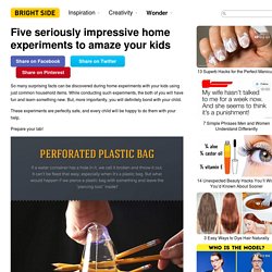 Five seriously impressive home experiments to amaze your kids