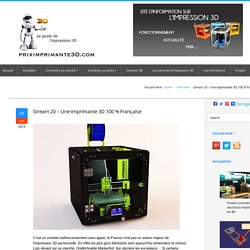 Imprimante 3D Stream 20 - interview