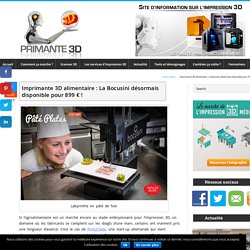 Bocusini - une imprimante 3D alimentaire à 899 € !