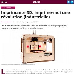 Imprimante 3D: imprime-moi une révolution (industrielle)