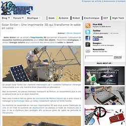 Solar Sintel : Une imprimante 3D qui transforme le sable en verre