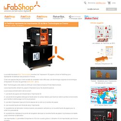 le FabShop représente les imprimantes 3D de Mcor Technologies en France