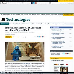 Imprimer Playmobil et Lego chez soi : bientôt possible ?