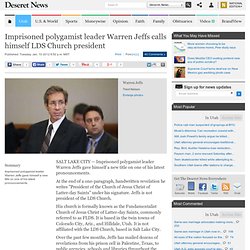 Imprisoned polygamist leader Warren Jeffs calls himself LDS Church president