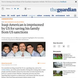 Iraqi-American is imprisoned by US for saving his family from US sanctions