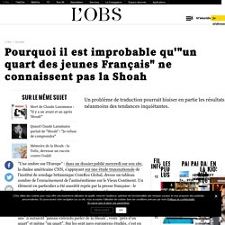 Pourquoi il est improbable qu'"un quart des jeunes Français" ne connaissent pas la Shoah