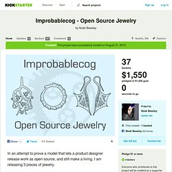 Improbablecog - Open Source Jewelry by Noah Beasley
