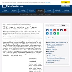 57 ways to improve your fluency - Articles - UsingEnglish.com