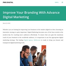 Improve Your Branding With Advance Digital Marketing