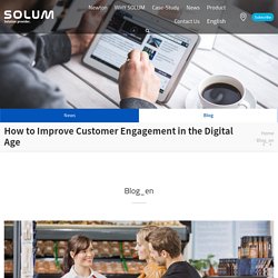 How to Improve Customer Engagement in the Digital Age
