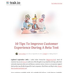 10 Tips To Improve Customer Experience During A Beta Test