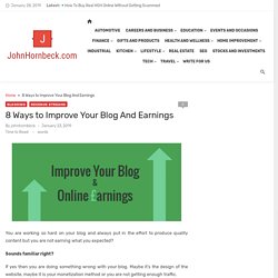 8 Ways to Improve Your Blog And Earnings - JohnHornbeck.com