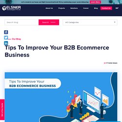 Tips To Improve Your B2B Ecommerce Business