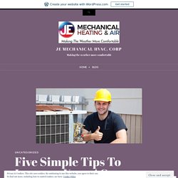 Five Simple Tips To Improve Your AC Efficiency