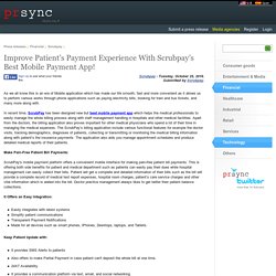Improve Patient’s Payment Experience With Scrubpay’s Best Mobile Payment App!