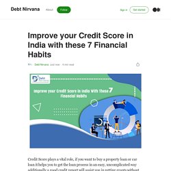 Improve your Credit Score in India with these 7 Financial Habits