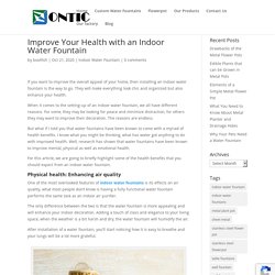 Improve Your Health with an Indoor Water Fountain