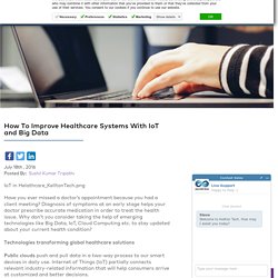 How To Improve Healthcare Systems With IoT and Big Data