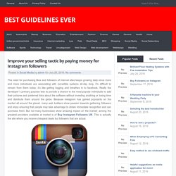 Improve your selling tactic by paying money for Instagram followers