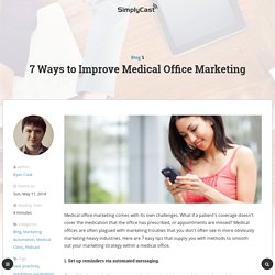 7 Ways to Improve Medical Office Marketing