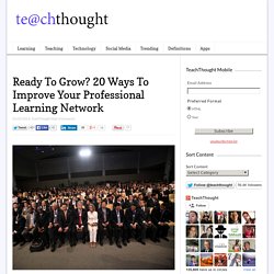 20 Ways To Improve Your Professional Learning Network In 2013