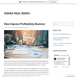 How Improve Profitability Business – Joshua Paul Hooks