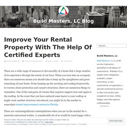 Improve Your Rental Property With The Help Of Certified Experts