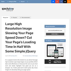 Cut Your Page's Loading Time In Half With Some Simple jQuery