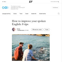 How to improve your spoken English: 8 tips