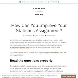How Can You Improve Your Statistics Assignment? – Charles Joye