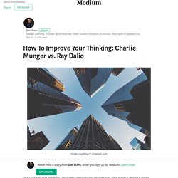 How To Improve Your Thinking: Charlie Munger vs. Ray Dalio