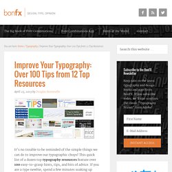 Improve Your Typography: Over 100 Tips from 12 Top Resources