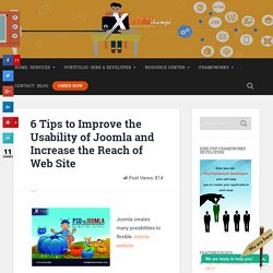 6 Tips to Improve the Usability of Joomla and Increase the Reach of Web Site