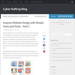 Improve Website Design with Simple Tools and Tricks – Part 2 - Cyber Rafting Blog