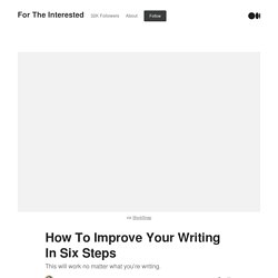 How To Improve Your Writing In Six Steps