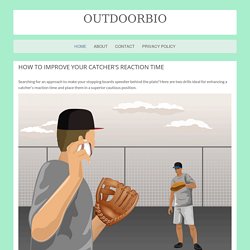 How to Improve Your Catcher's Reaction Time